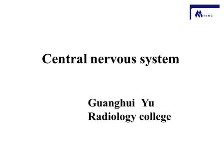 Guanghui Yu Radiology college Central nervous system.