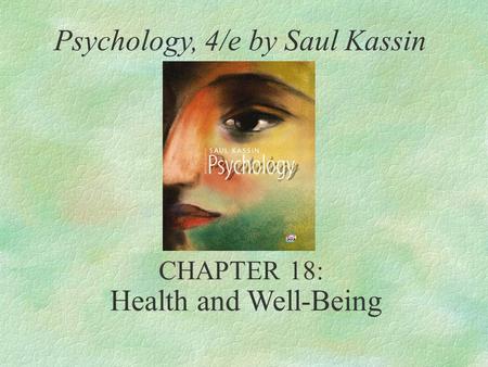 Psychology, 4/e by Saul Kassin