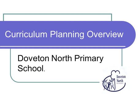 Curriculum Planning Overview Doveton North Primary School.