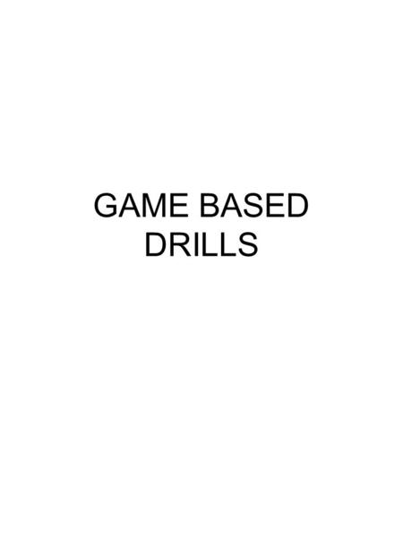 GAME BASED DRILLS. 50 Play with in the 50m arc. Coach kicks the ball anywhere and it becomes a 3 on 2. Play as a game with marks. When the whistle blows.