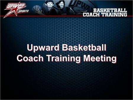 Upward Basketball Coach Training Meeting