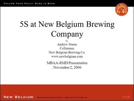 5S at New Belgium Brewing Company