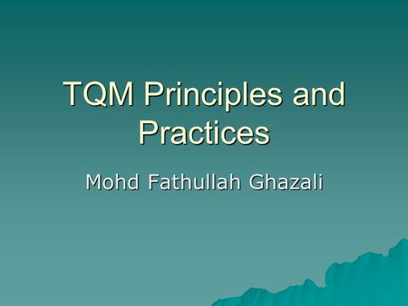 TQM Principles and Practices