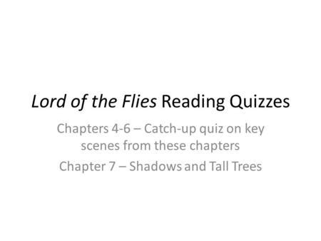 Lord of the Flies Reading Quizzes