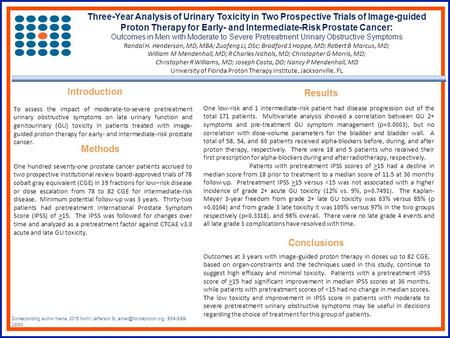 Corresponding author Name; 2015 North Jefferson St; 904-588- 1800 Three-Year Analysis of Urinary Toxicity in Two Prospective Trials.