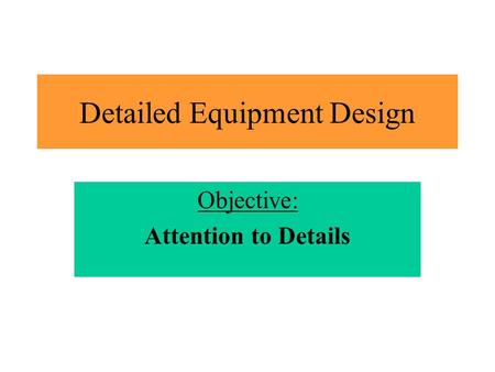 Detailed Equipment Design