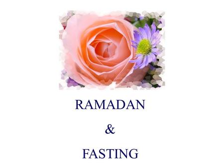 RAMADAN & FASTING.