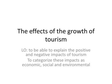 The effects of the growth of tourism