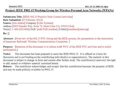 802-15-12-0083-01-0ptc Submission Project: IEEE P802.15 Working Group for Wireless Personal Area Networks (WPANs) Submission Title: [IEEE 802.15 Positive.