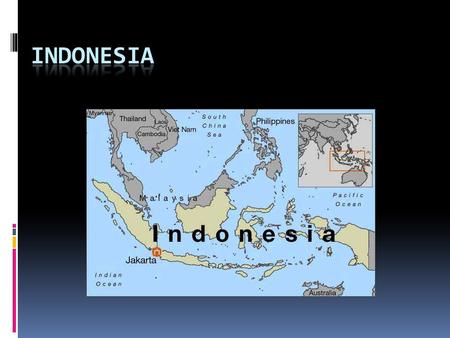 Geography  Indonesia comprises 17,508 island  With over 238 million people, it is the world's fourth most populous country  Across its many islands,