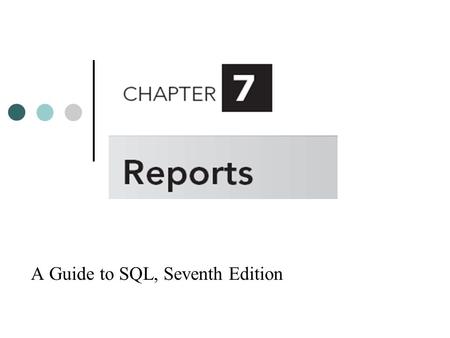 A Guide to SQL, Seventh Edition. Objectives Understand how to use functions in queries Use the UPPER and LOWER functions with character data Use the ROUND.