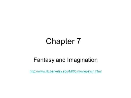 Chapter 7 Fantasy and Imagination