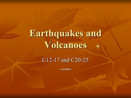 Earthquakes and Volcanoes