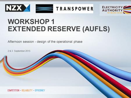 WORKSHOP 1 EXTENDED RESERVE (AUFLS) Afternoon session - design of the operational phase 2 & 3 September 2015.