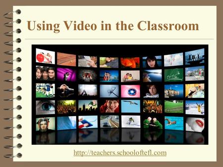 Using Video in the Classroom