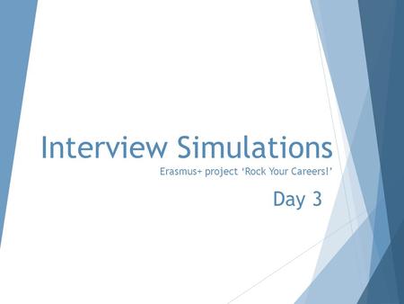 Interview Simulations Erasmus+ project ‘Rock Your Careers!’ Day 3.