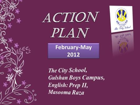 February-May 2012. LONG TERM GOAL Adopt 21 st century teaching approaches to enhance students’ language and comprehending skills.