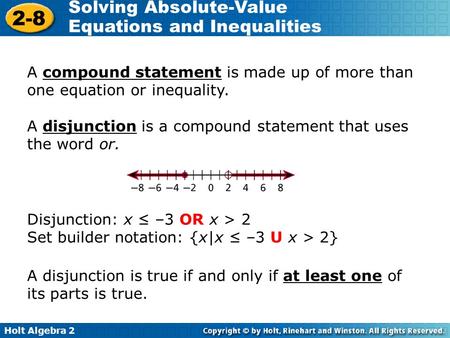 A disjunction is a compound statement that uses the word or.