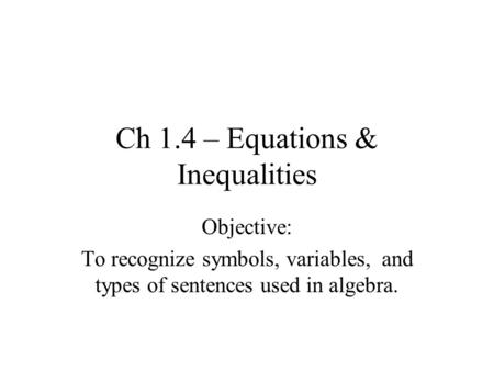 Ch 1.4 – Equations & Inequalities