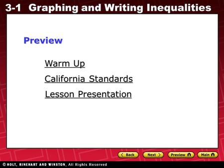 3-1 Graphing and Writing Inequalities Warm Up Warm Up Lesson Presentation Lesson Presentation California Standards California StandardsPreview.