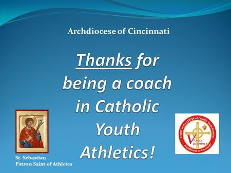 Thanks for being a coach in Catholic Youth Athletics!