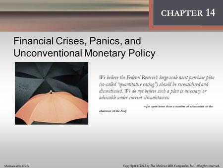 Financial Crises, Panics, and Unconventional Monetary Policy