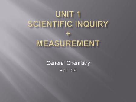 General Chemistry Fall ‘09.  People often confuse  Controls & Variables in experiments  A control is…  A trial that duplicates all conditions except.