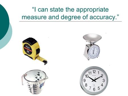 “I can state the appropriate measure and degree of accuracy.”