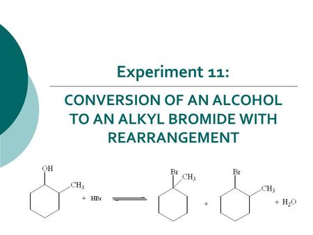 CONVERSION OF AN ALCOHOL TO AN ALKYL BROMIDE WITH REARRANGEMENT