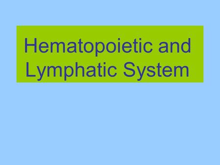 Hematopoietic and Lymphatic System. Blood Parasites.