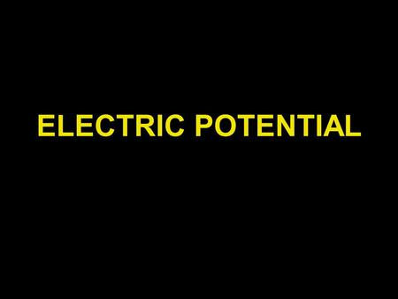 ELECTRIC POTENTIAL. Electric Potential: Energy a charge has due to its position in an electric field. EPE distance.