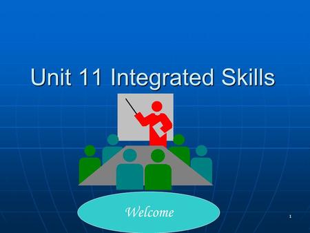 Unit 11 Integrated Skills