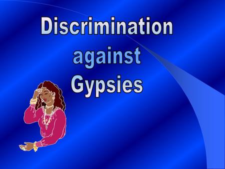 הפליה - Discrimination הבדלה מתוך דעה קדומה. Against who? Against everybody Examples: Black people,Jews, Gypsies, Against everybody who’s different.