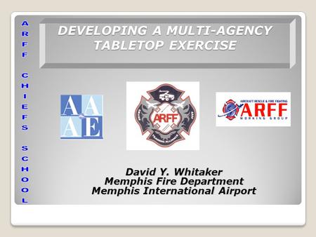 DEVELOPING A MULTI-AGENCY TABLETOP EXERCISE