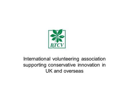 International volunteering association supporting conservative innovation in UK and overseas.