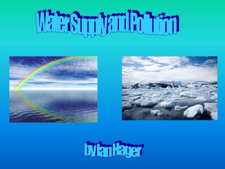 Why do we have a limited supply of water? We have a limited supply of water because 97% of the water is salt water and about 75% of the fresh water is.