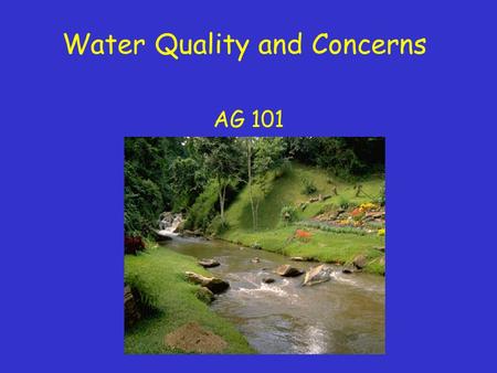 Water Quality and Concerns