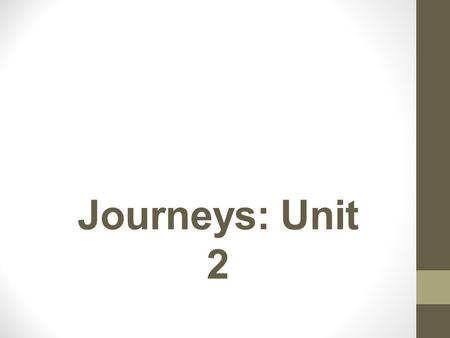 Journeys: Unit 2.