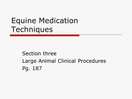 Equine Medication Techniques