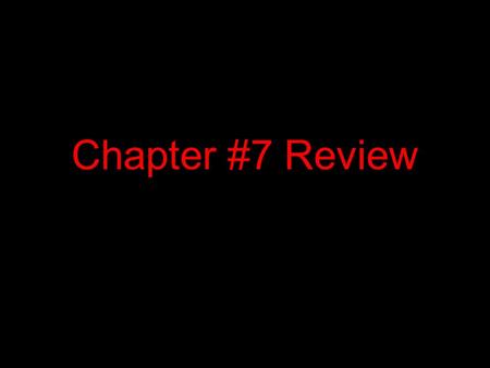 Chapter #7 Review. What is America’s 1 st Constitution? A.Declaration of Independence B.Articles of Confederation C.U.S. Constitution D.Fundamental Orders.