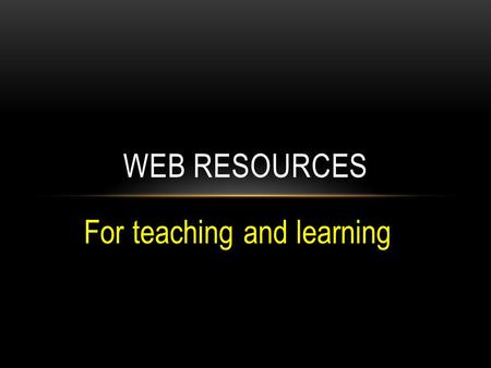 For teaching and learning WEB RESOURCES.  Vocabulary learning tool to make flashcards, quizzes and games. QUIZLET.