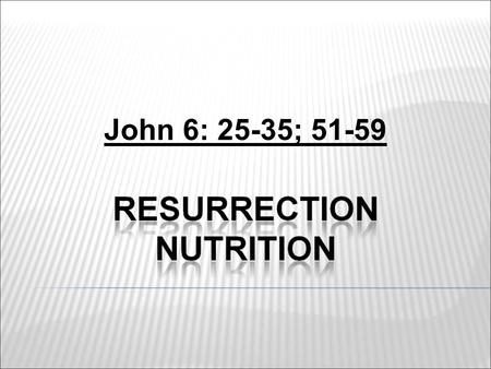 John 6: 25-35; 51-59. Differing Appetites The Materialist o Government oppression o Bread of Peace o View of Jesus is distorted o Rice Christians “ I.