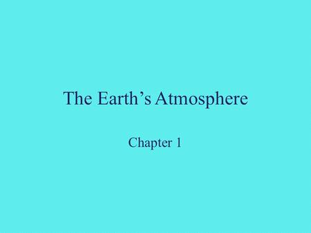 The Earth’s Atmosphere