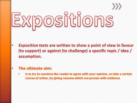 Present tense – a persuasive text is written ‘now’. The verbs are written using present tense. eg. is, be, are, means, need, act, stop Action verbs.