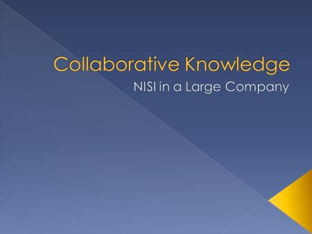 What if Skunkworks is not an option? How do we apply the NISI process? Some companies already apply some of the principles: