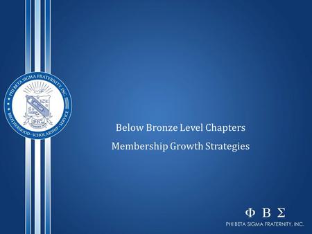 Below Bronze Level Chapters Membership Growth Strategies.