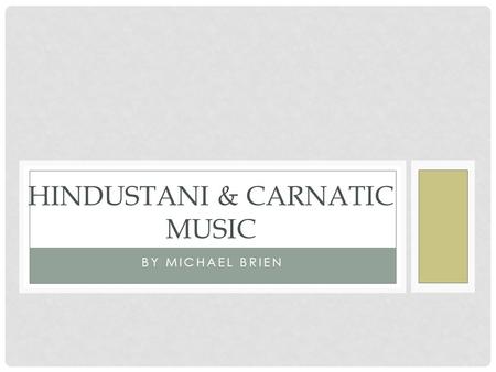 Hindustani & Carnatic Music