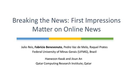 Breaking the News: First Impressions Matter on Online News