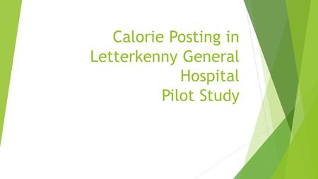 Calorie Posting in Letterkenny General Hospital Pilot Study.