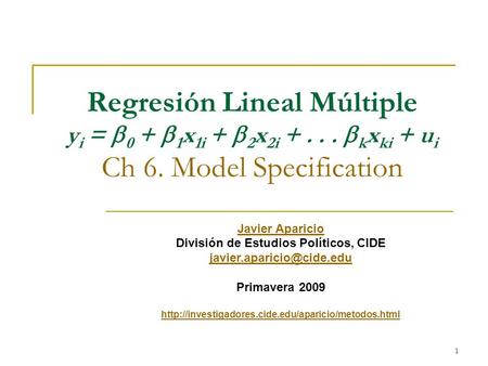 1 Javier Aparicio División de Estudios Políticos, CIDE Primavera 2009  Regresión.